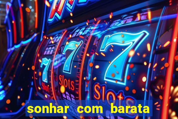 sonhar com barata jogo do bicho